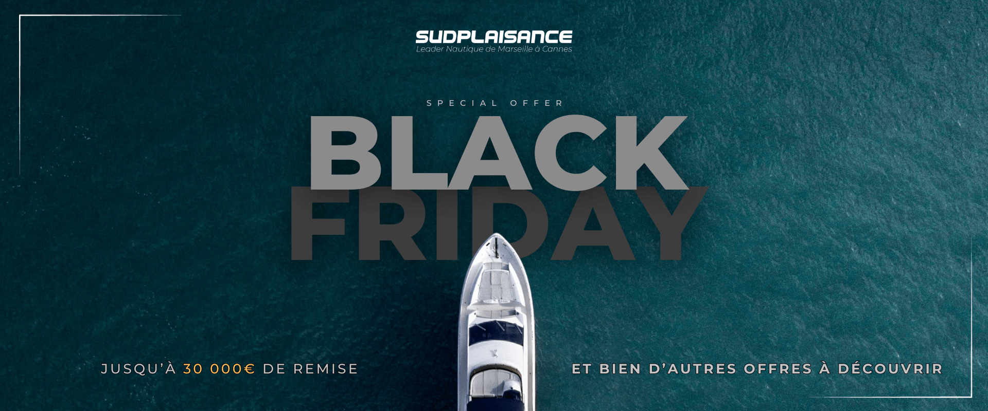 Black Friday Sud Plaisance Bateau promo